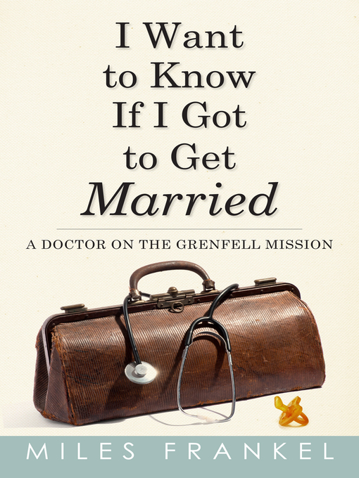 Title details for I Want to Know If I Got to Get Married by Miles Frankel - Available